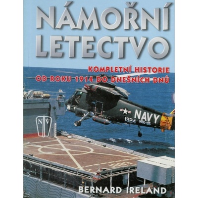 Námořní letectvo - Kompletní historie od roku 1914 do dnešních dnů