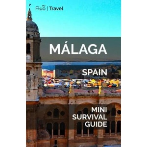 Málaga Mini Survival Guide | Jan Hayes (2018)