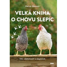 Velká kniha o chovu slepic