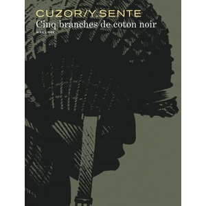 Cinq branches de coton noir | Sente Yves (ISBN: 9782800161761)