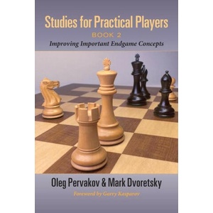 Studies for Practical Players: Book 2: Improving Important Endgame Concepts (ISBN: 9781949859805)