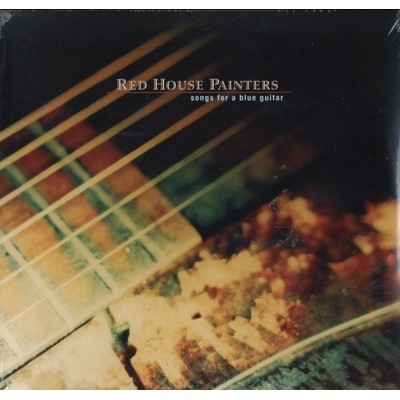 RED HOUSE PAINTERS - Songs For A Blue Guitar - LP