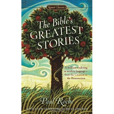 The Bible's Greatest Stories - Signet Classics... - Paul Roche, Bruce Chilton