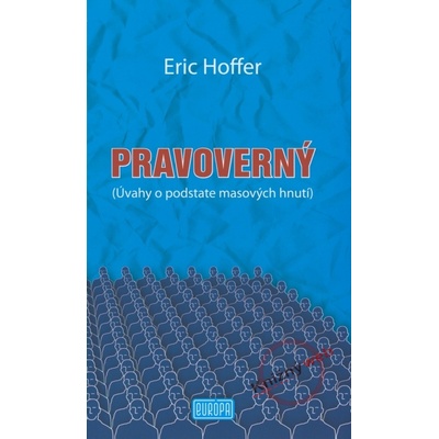 Pravoverný - Eric Hoffer