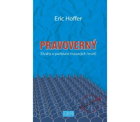 Pravoverný - Eric Hoffer