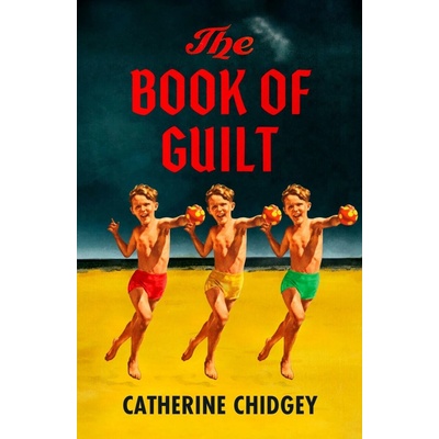 The Book of Guilt - Catherine Chidgey