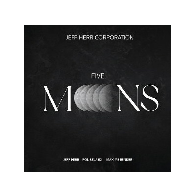 Jeff Herr,Maxime Bender,Pol Belardi - FIVE MOONS CD