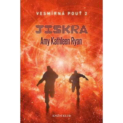 Vesmírná pouť 2: Jiskra - Kathleen Ryan Amy