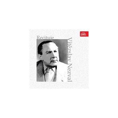 Recituje Vítězslav Nezval - Vítězslav Nezval, Vladimír Majakovskij, Paul Eluard