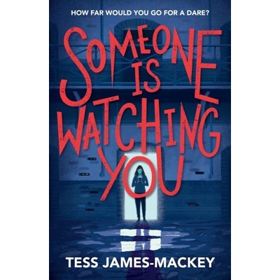Someone is Watching You - Tess James-Mackey