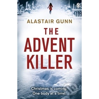 The Advent Killer - Antonia Hawkins 1 - Paperb... - Alastair Gunn