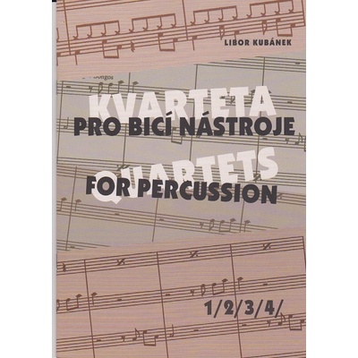 KN Kvarteta pro bicí nástroje 1.díl - Libor Kubánek čeština, sešit