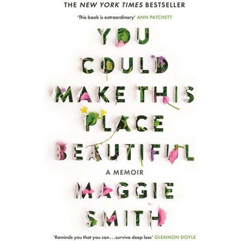 Image 1 of You Could Make This Place Beautiful | Maggie Smith