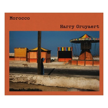 Harry Gruyaert: Morocco
