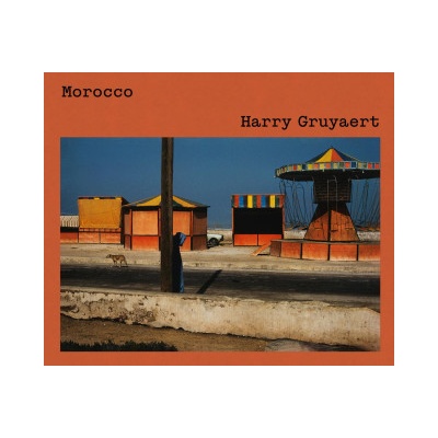 Harry Gruyaert: Morocco