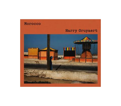 Harry Gruyaert: Morocco