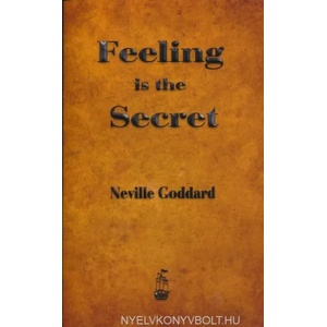 Feeling is the Secret | Neville Goddard (2013)