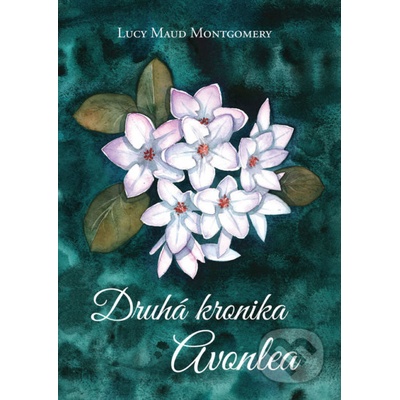 Druhá kronika Avonlea - Lucy Maud Montgomery