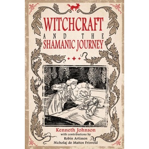 Witchcraft and the Shamanic Journey | Robin Artisson, Nicholaj De Mattos Frisvold (2023)