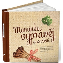 Maminko, vyprávěj o vaření - PharmDr. Monika Kopřivová