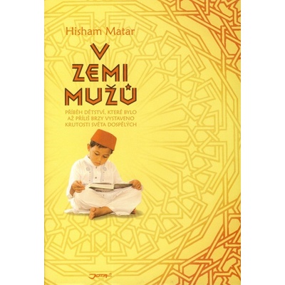 V zemi mužů - Hisham Matar