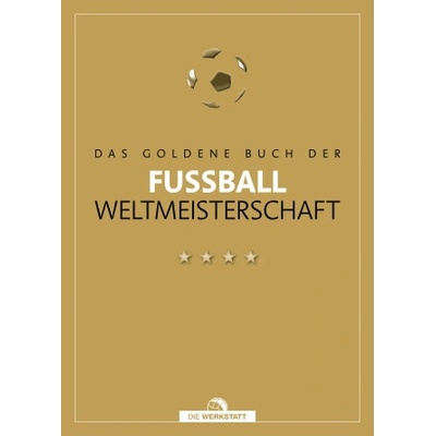 Das Goldene Buch der Fußball-Weltmeisterschaft