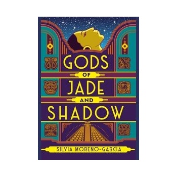 Gods of Jade and Shadow - Silvia Moreno-Garcia