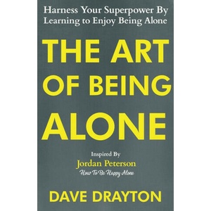 The Art of Being Alone | Dave Drayton (ISBN: 9781963674019)