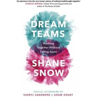 Dream Teams | Shane Snow