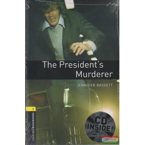 Oxford Bookworms Library: Level 1: : The President's Murderer audio CD pack | Jennifer Bassett (2008)