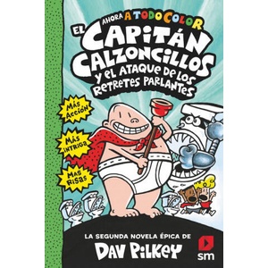 EL CAPITÁN CALZONCILLOS Y EL ATAQUE RETRETES PARLANTES | Dav Pilkey (2020)
