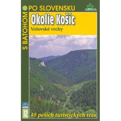Okolie Košíc - S batohem po Slovensku 12 Tibor Kollár