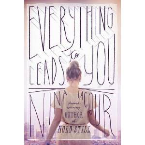 SPEAK Everything Leads to You | Nina LaCour