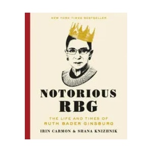 Notorious RBG | Irin Carmon, Shana Knizhnik (ISBN: 9780062415837)