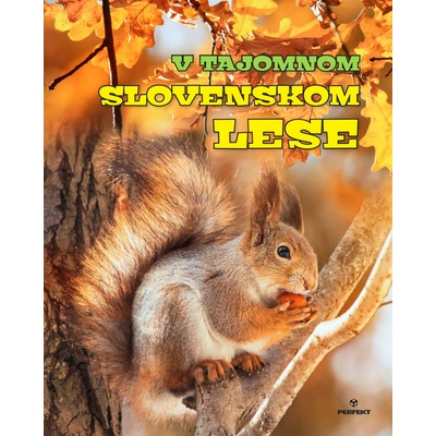 V tajomnom slovenskom lese - Roman Jadroň; Miroslav Saniga