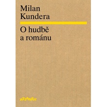 O hudbě a románu Kundera Milan