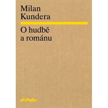 O hudbě a románu Kundera Milan