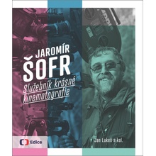 Jaromír Šofr. : Služebník krásné kinematografie Lukeš Jan - Kniha