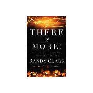 There Is More! - The Secret to Experiencing God`s Power to Change Your Life | Randy Clark (ISBN: 9780800795504)