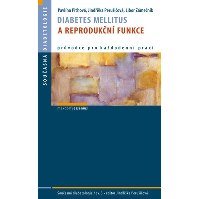 Diabetes mellitus a reprodukční funkce - Pavlína Piťhová