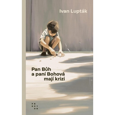 Pan Bůh a paní Bohová mají krizi - Ivan Lupták
