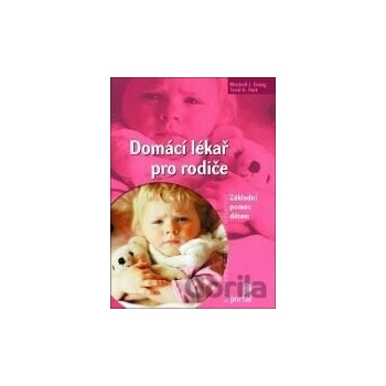 Domácí lékař pro rodiče - Mitchell J. Einzig