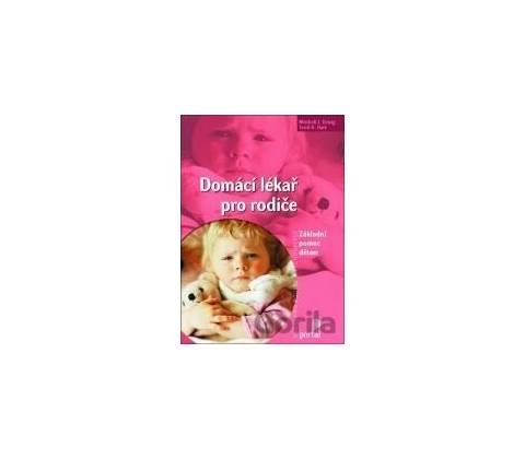 Domácí lékař pro rodiče - Mitchell J. Einzig