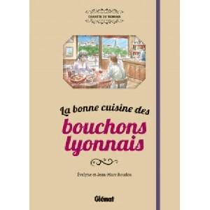 La bonne cuisine des bouchons lyonnais (2015)