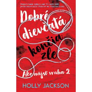 Dobré dievčatá končia zle | Holly Jackson (ISBN: 9788055648378)