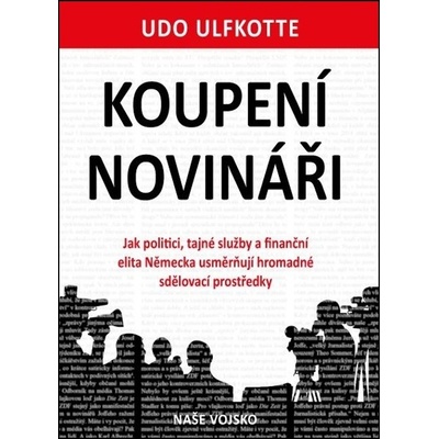 Koupení novináři - Udo Ulfkotte