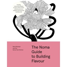 The Noma Guide to Building Flavour