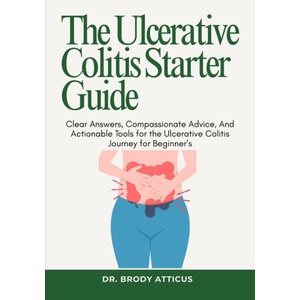 The Ulcerative Colitis Starter Guide (2025)