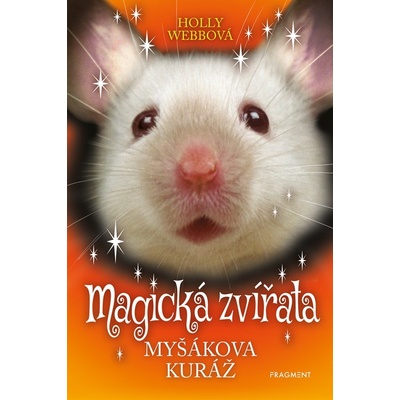 Magická zvířata - Myšákova kuráž