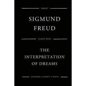 The Interpretation Of Dreams | Dr Sigmund Freud (ISBN: 9781539960447)